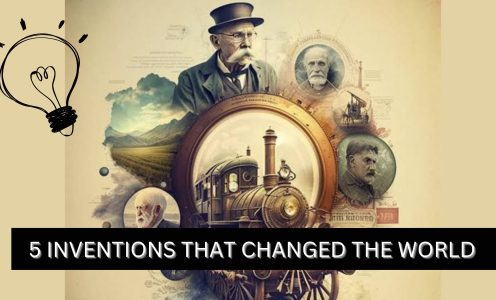 5 INVENTIONS THAT CHANGED THE WORLD