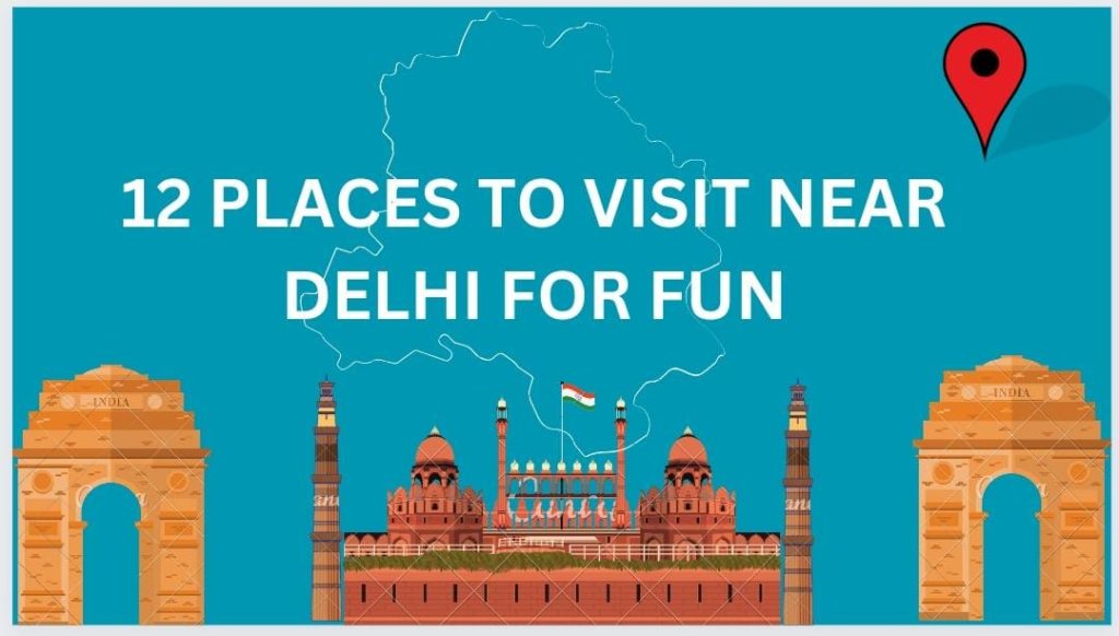 places to visit near delhi