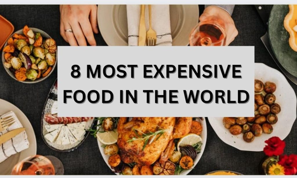 most expensive food in the world