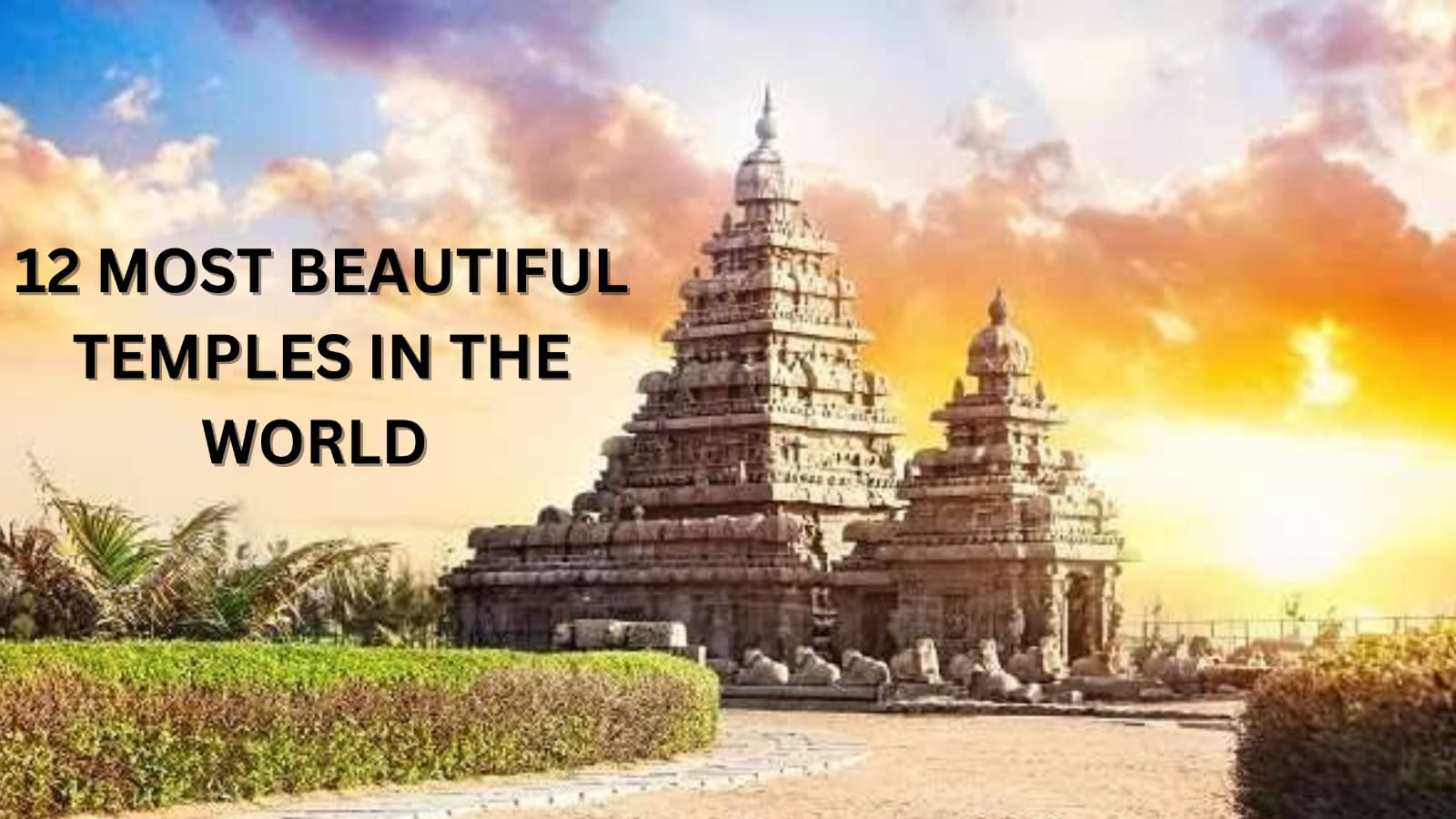 8 MOST BEAUTIFUL TEMPLES IN THE WORLD
