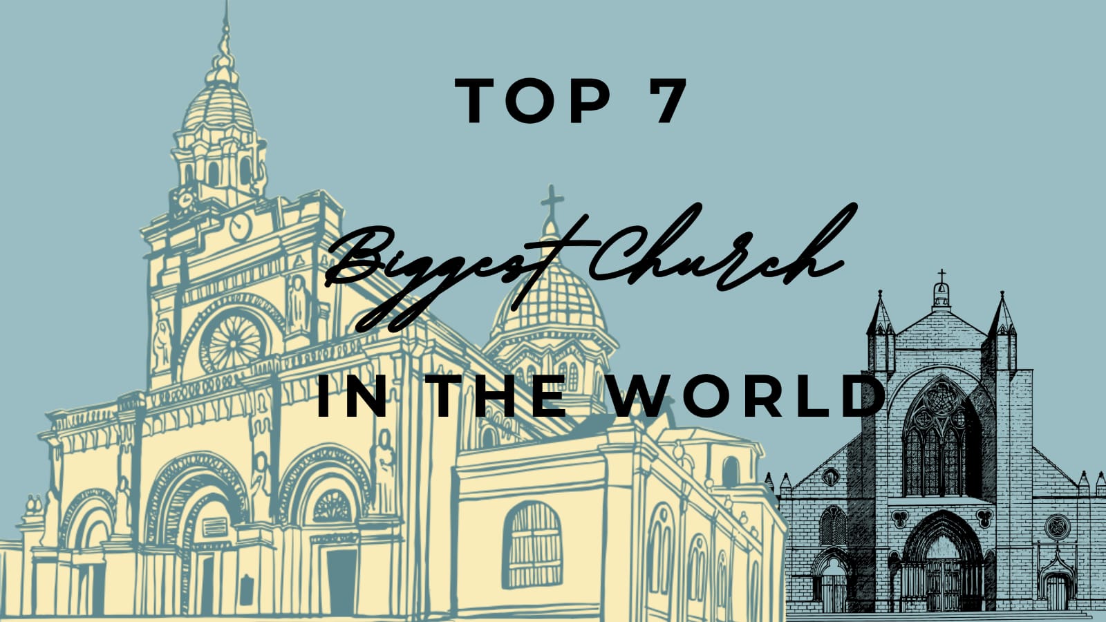 Top 7 Biggest Church in the World