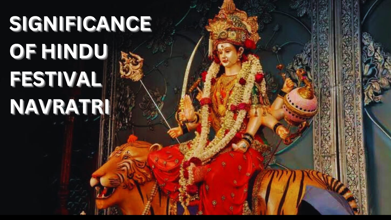 NAVRATRI SIGNIFICANCE OF HINDU FESTIVAL